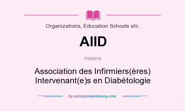 What does AIID mean? It stands for Association des Infirmiers(ères) Intervenant(e)s en Diabétologie