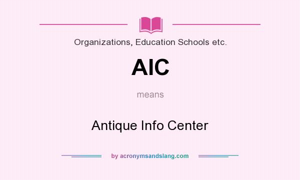 What does AIC mean? It stands for Antique Info Center