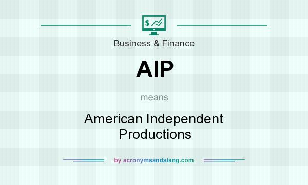 What does AIP mean? It stands for American Independent Productions
