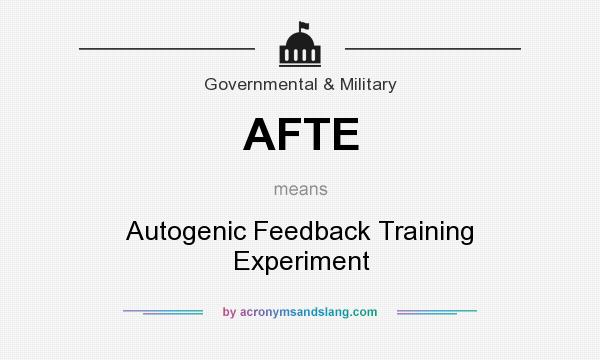 What does AFTE mean? It stands for Autogenic Feedback Training Experiment