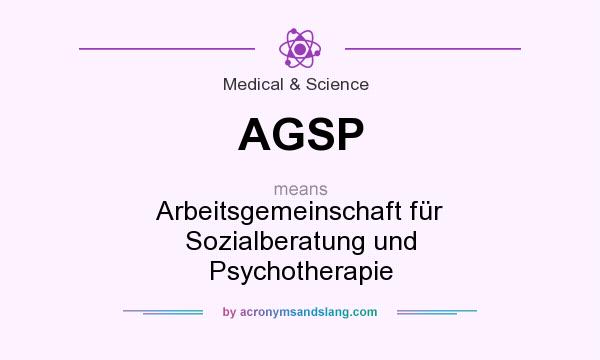 What does AGSP mean? It stands for Arbeitsgemeinschaft für Sozialberatung und Psychotherapie
