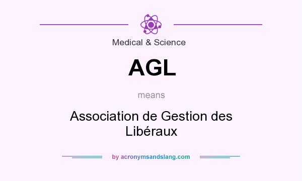 What does AGL mean? It stands for Association de Gestion des Libéraux