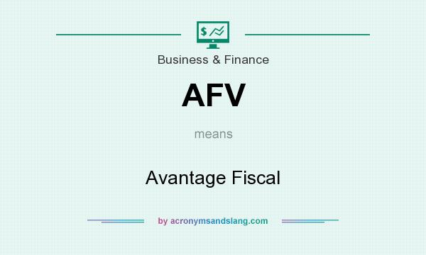 What does AFV mean? It stands for Avantage Fiscal