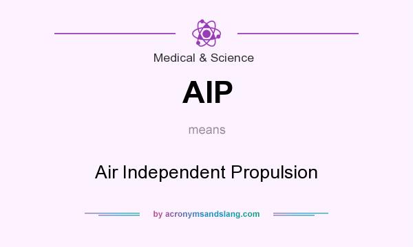 What does AIP mean? It stands for Air Independent Propulsion