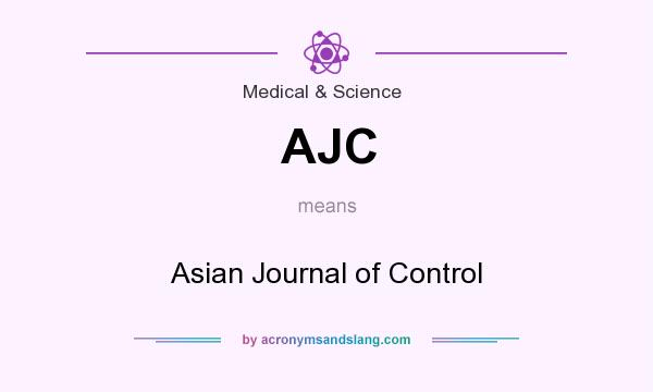 What does AJC mean? It stands for Asian Journal of Control