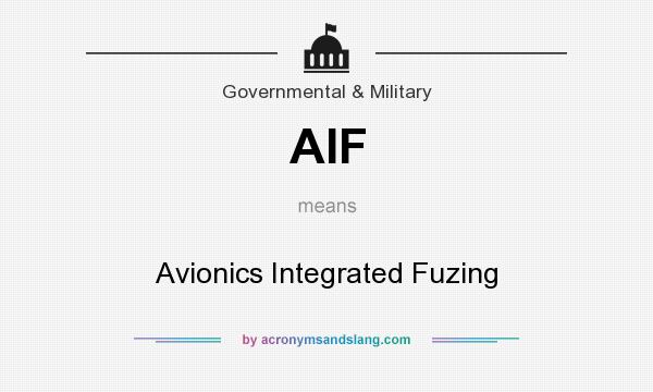 What does AIF mean? It stands for Avionics Integrated Fuzing