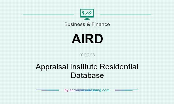 What does AIRD mean? It stands for Appraisal Institute Residential Database
