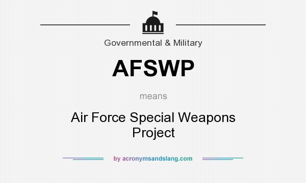 What does AFSWP mean? It stands for Air Force Special Weapons Project