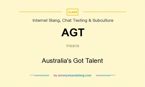 What does AGT mean? It stands for Australia`s Got Talent
