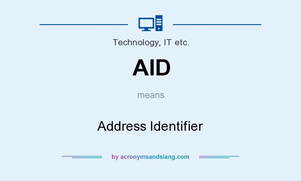 What does AID mean? It stands for Address Identifier