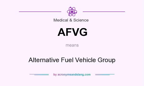 What does AFVG mean? It stands for Alternative Fuel Vehicle Group