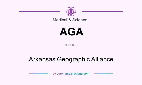 What does AGA mean? It stands for Arkansas Geographic Alliance