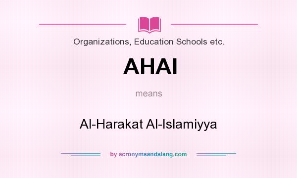What does AHAI mean? It stands for Al-Harakat Al-Islamiyya