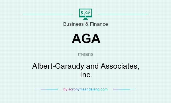 What does AGA mean? It stands for Albert-Garaudy and Associates, Inc.