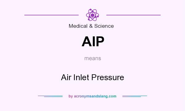 What does AIP mean? It stands for Air Inlet Pressure