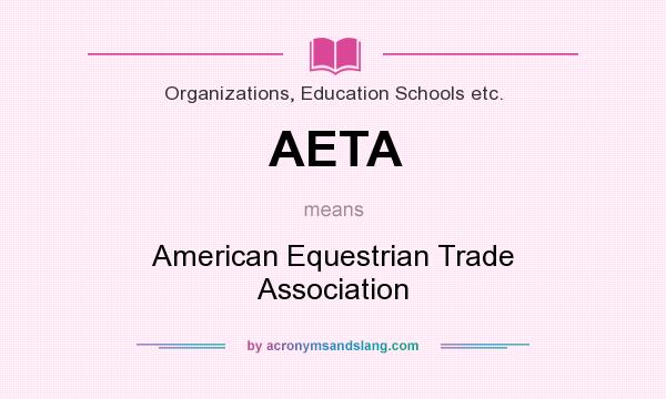 What does AETA mean? It stands for American Equestrian Trade Association