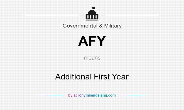 What does AFY mean? It stands for Additional First Year