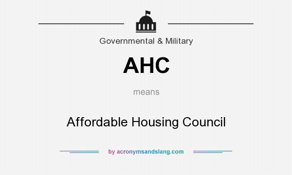 What does AHC mean? It stands for Affordable Housing Council