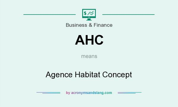 What does AHC mean? It stands for Agence Habitat Concept