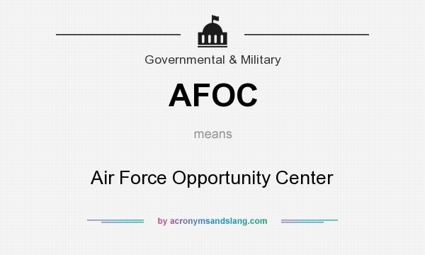What does AFOC mean? It stands for Air Force Opportunity Center