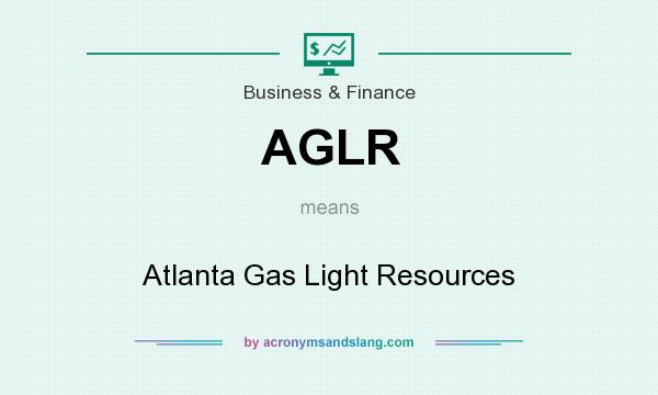 What does AGLR mean? It stands for Atlanta Gas Light Resources