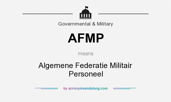 What does AFMP mean? It stands for Algemene Federatie Militair Personeel