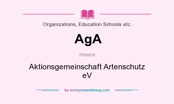 What does AgA mean? It stands for Aktionsgemeinschaft Artenschutz eV