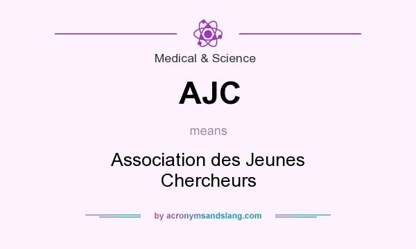What does AJC mean? It stands for Association des Jeunes Chercheurs
