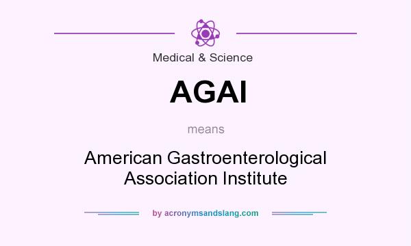 What does AGAI mean? It stands for American Gastroenterological Association Institute