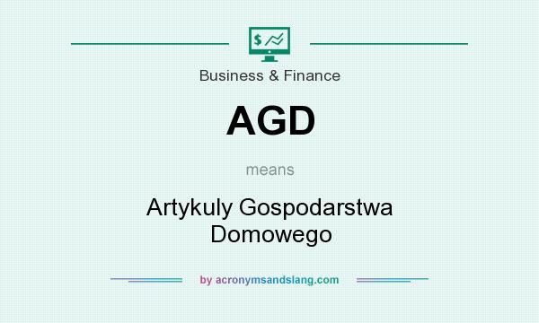 What does AGD mean? It stands for Artykuly Gospodarstwa Domowego