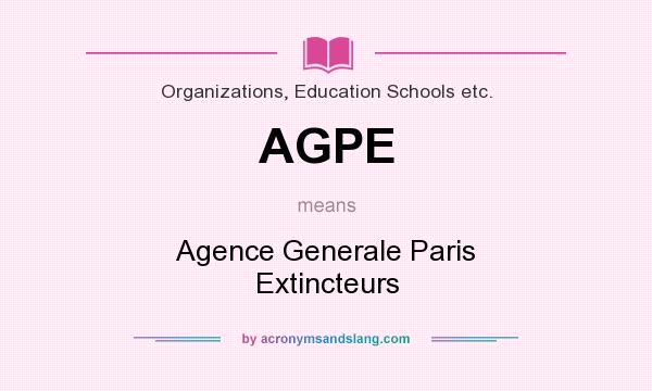 What does AGPE mean? It stands for Agence Generale Paris Extincteurs