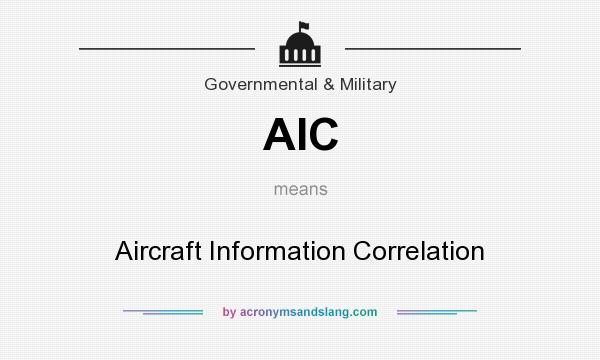 What does AIC mean? It stands for Aircraft Information Correlation