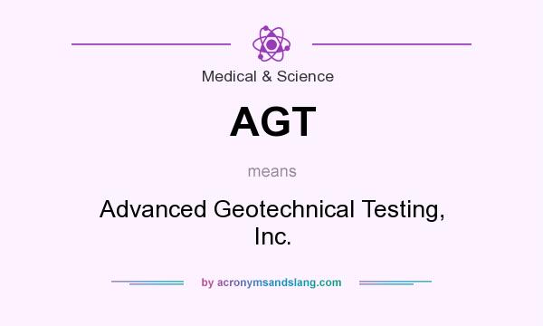 What does AGT mean? It stands for Advanced Geotechnical Testing, Inc.