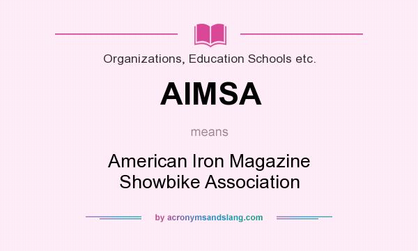 What does AIMSA mean? It stands for American Iron Magazine Showbike Association
