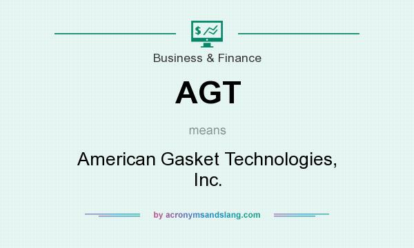 What does AGT mean? It stands for American Gasket Technologies, Inc.