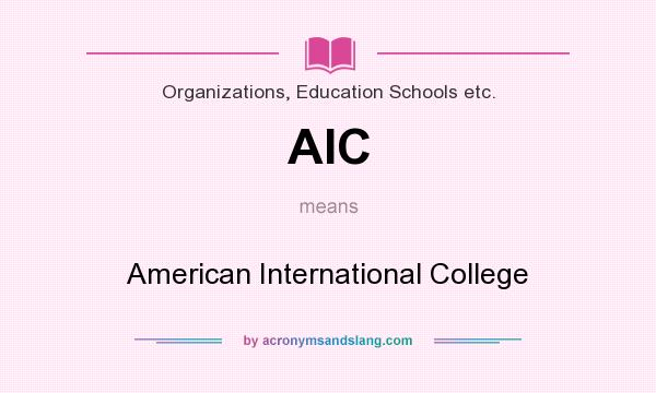 What does AIC mean? It stands for American International College