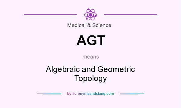 What does AGT mean? It stands for Algebraic and Geometric Topology