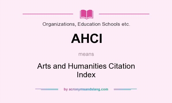 What does AHCI mean? It stands for Arts and Humanities Citation Index