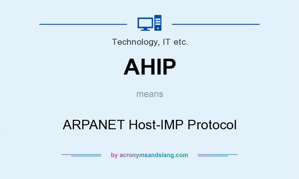 What does AHIP mean? It stands for ARPANET Host-IMP Protocol