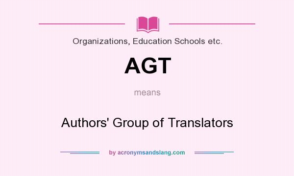 What does AGT mean? It stands for Authors` Group of Translators