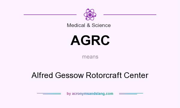 What does AGRC mean? It stands for Alfred Gessow Rotorcraft Center
