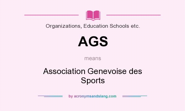 What does AGS mean? It stands for Association Genevoise des Sports