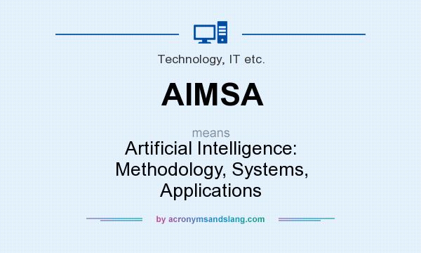 What does AIMSA mean? It stands for Artificial Intelligence: Methodology, Systems, Applications