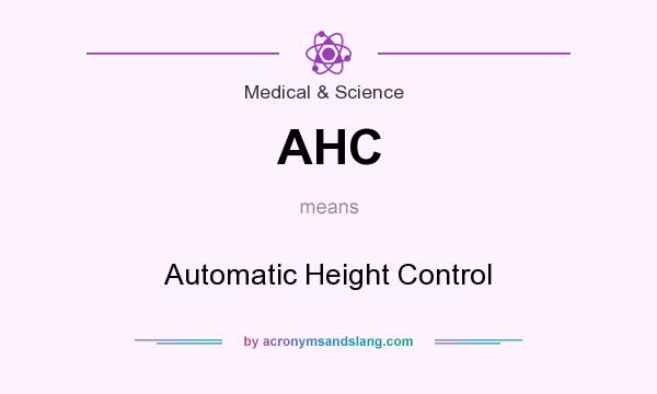 What does AHC mean? It stands for Automatic Height Control