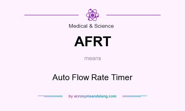 What does AFRT mean? It stands for Auto Flow Rate Timer