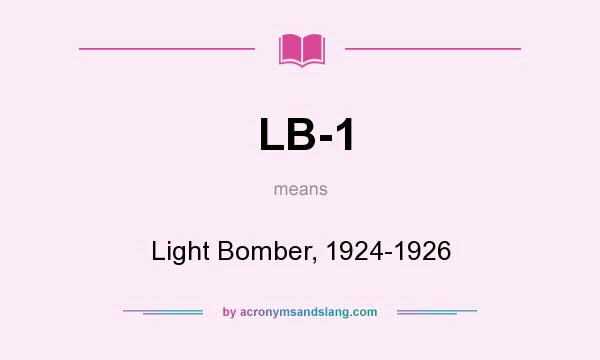 What does LB-1 mean? It stands for Light Bomber, 1924-1926