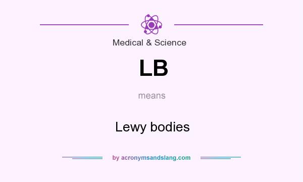 What does LB mean? It stands for Lewy bodies