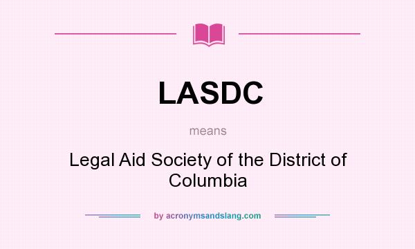 What does LASDC mean? It stands for Legal Aid Society of the District of Columbia
