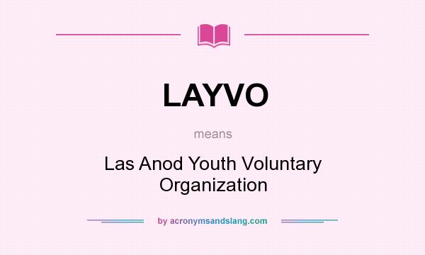 What does LAYVO mean? It stands for Las Anod Youth Voluntary Organization