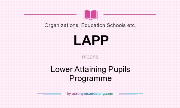 What does LAPP mean? It stands for Lower Attaining Pupils Programme